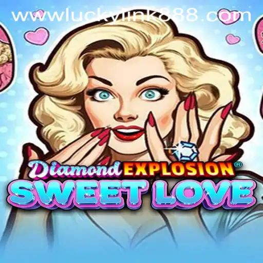 Discover the Thrills of DiamondExplosionSweetLove: A Game of Luck and Strategy