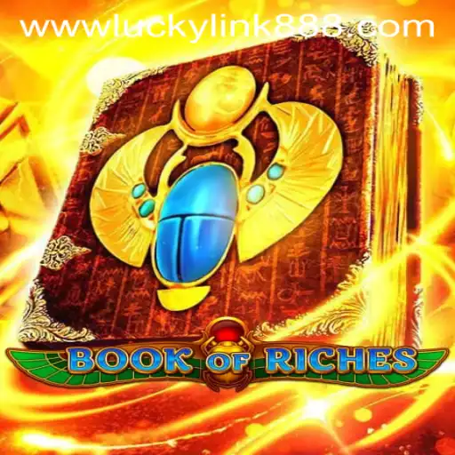 Discover the Thrills of BookofRiches: A Journey into Ancient Wealth with Luckylink888