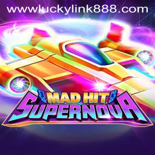 MadHitSupernova: Dive into a Universe of Adventure and Strategy with luckylink888