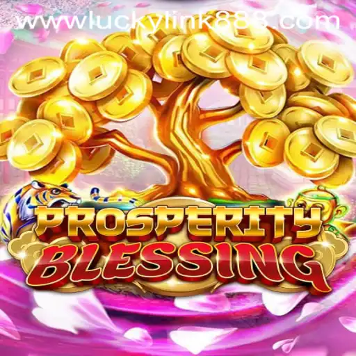 The Fascinating World of ProsperityBlessing: A Guide to Gaming Success