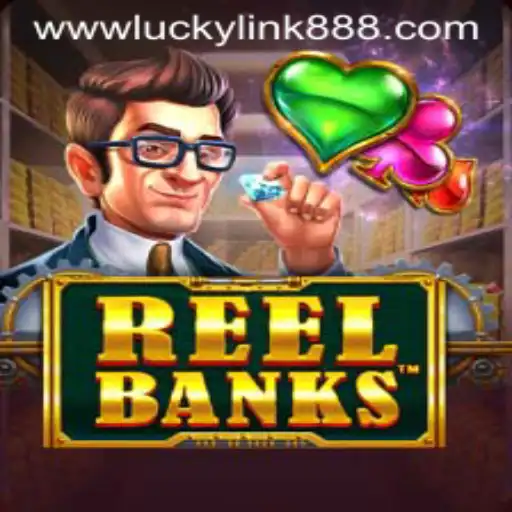 ReelBanks: Dive into the Exciting World of Luckylink888