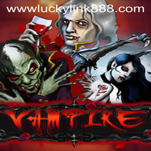 Unveiling the Mysterious World of 'Vampire' and Its Connection to Luckylink888